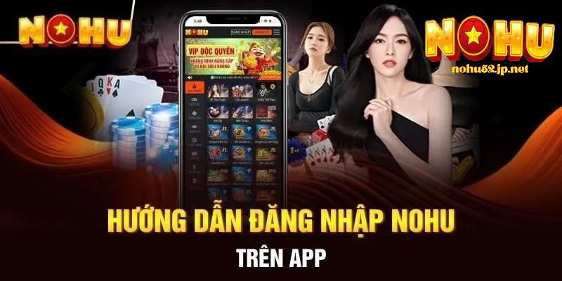 Đăng nhập Quy trình đăng nhập nohu trên app